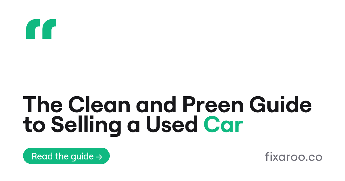 The Clean and Preen Guide to Selling a Used Car