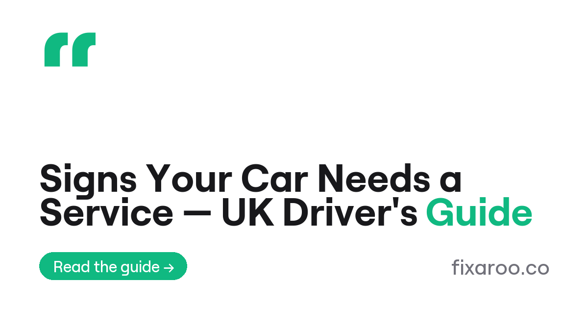 Signs Your Car Needs a Service — UK Driver's Guide