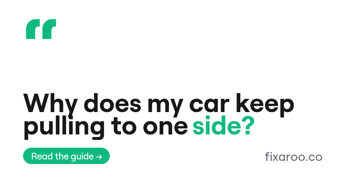 Why does my car keep pulling to one side?