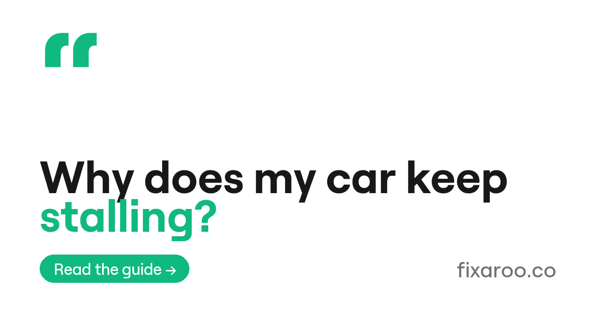 Why does my car keep stalling?