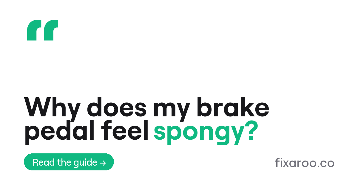 Why does my brake pedal feel spongy?