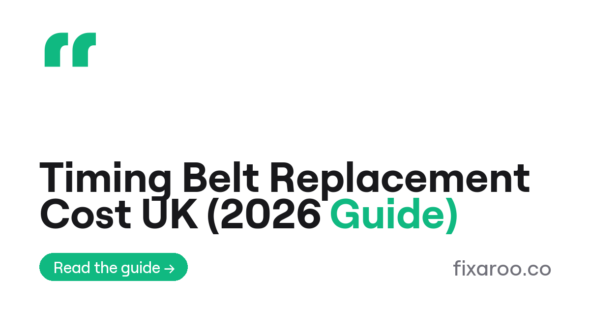 Timing Belt Replacement Cost UK (2026 Guide)