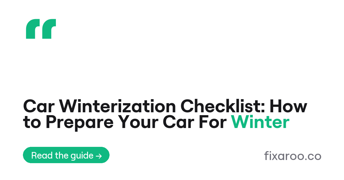 Car Winterization Checklist: How to Prepare Your Car For Winter