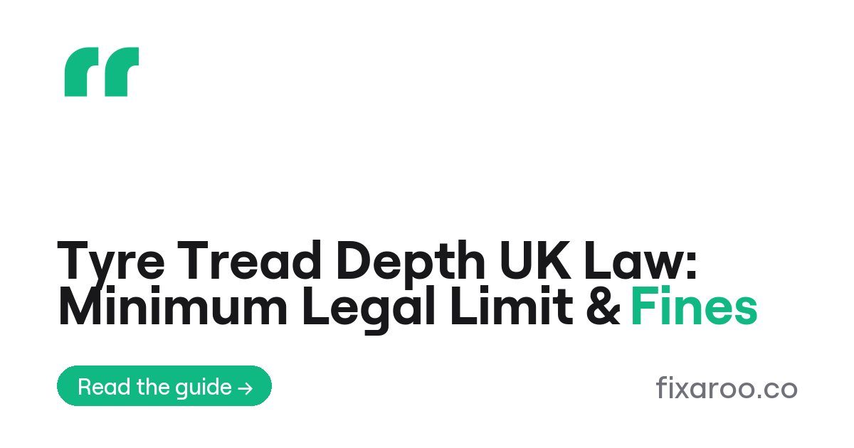 Tyre Tread Depth UK Law: Minimum Legal Limit & Fines
