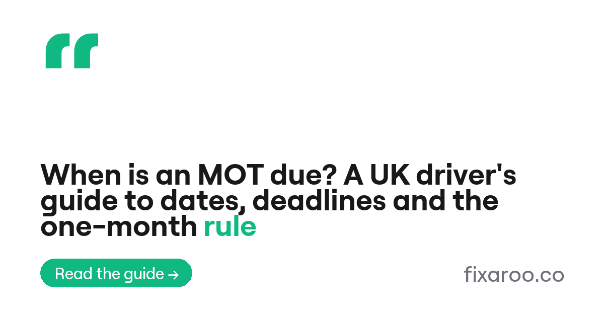 When is an MOT due? A UK driver's guide to dates, deadlines and the one-month rule