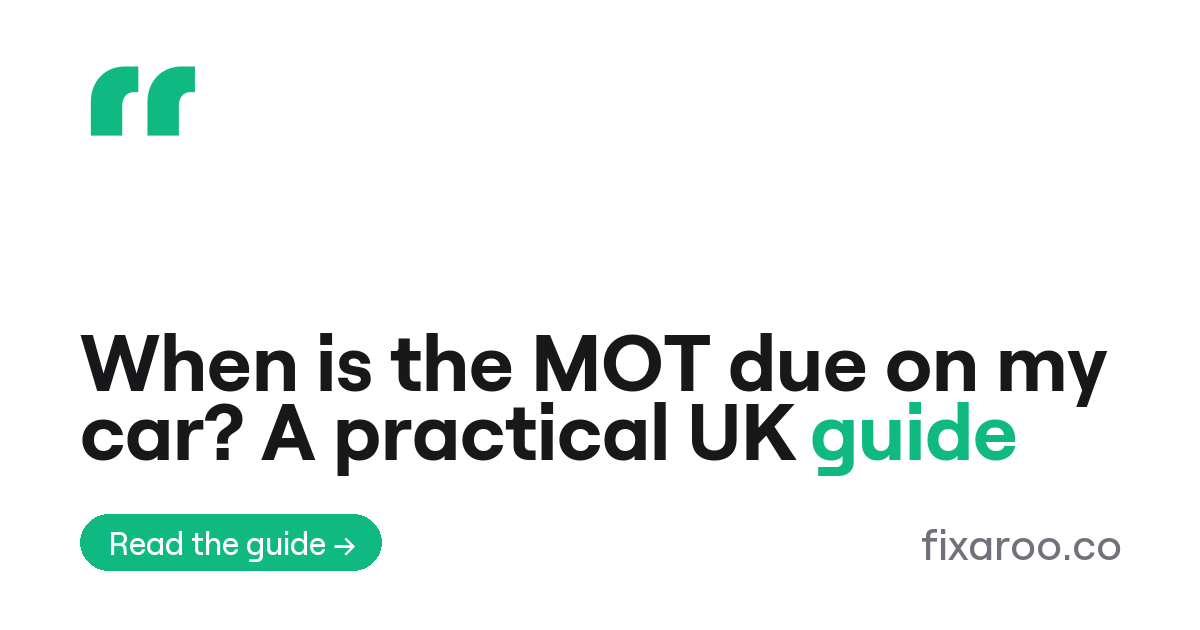 When is the MOT due on my car? A practical UK guide