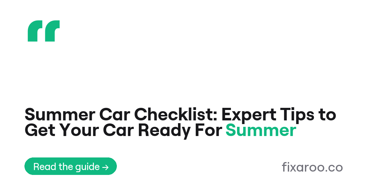Summer Car Checklist: Expert Tips to Get Your Car Ready For Summer