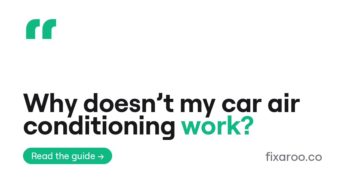 Why doesn’t my car air conditioning work?