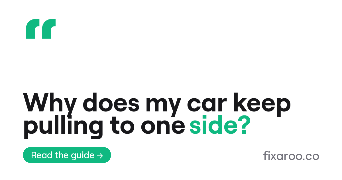 Why does my car keep pulling to one side?