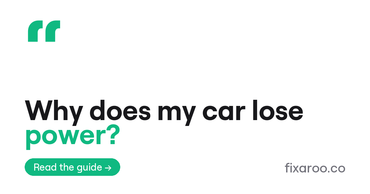 Why does my car lose power?
