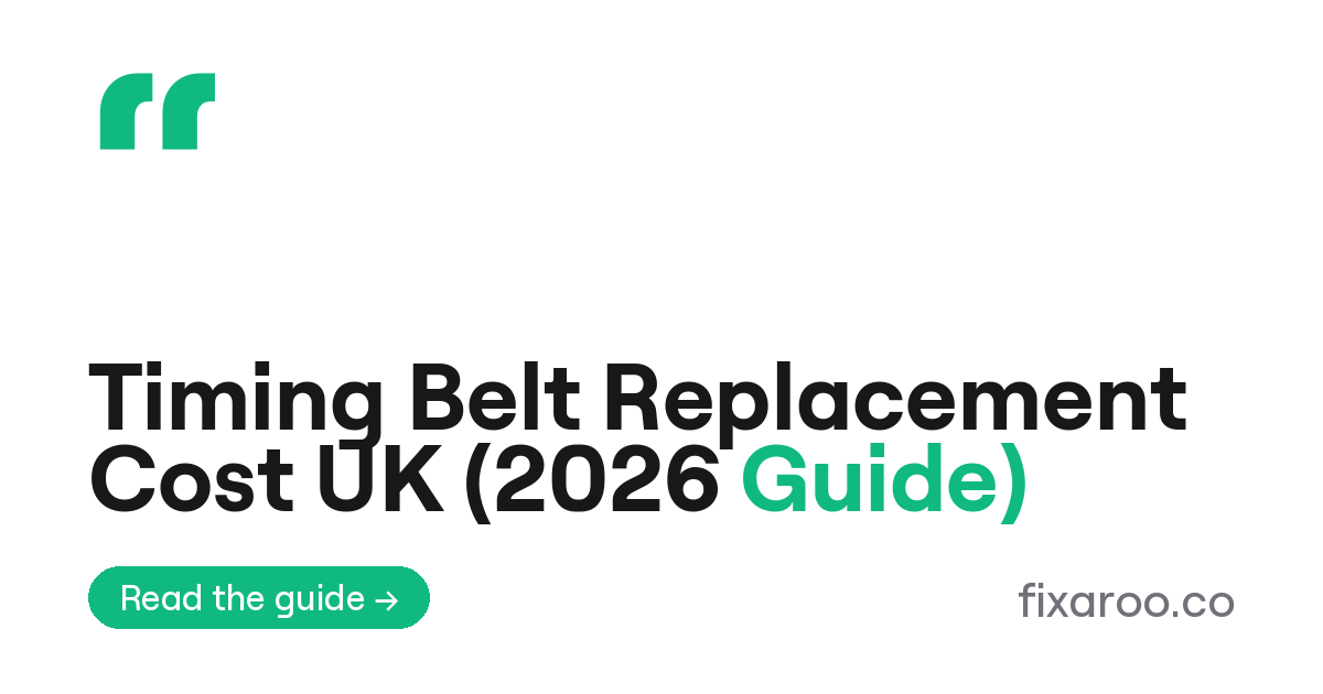 Timing Belt Replacement Cost UK (2026 Guide)