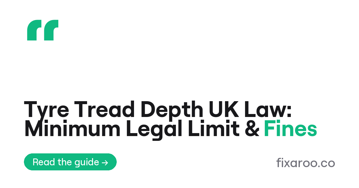 Tyre Tread Depth UK Law: Minimum Legal Limit & Fines