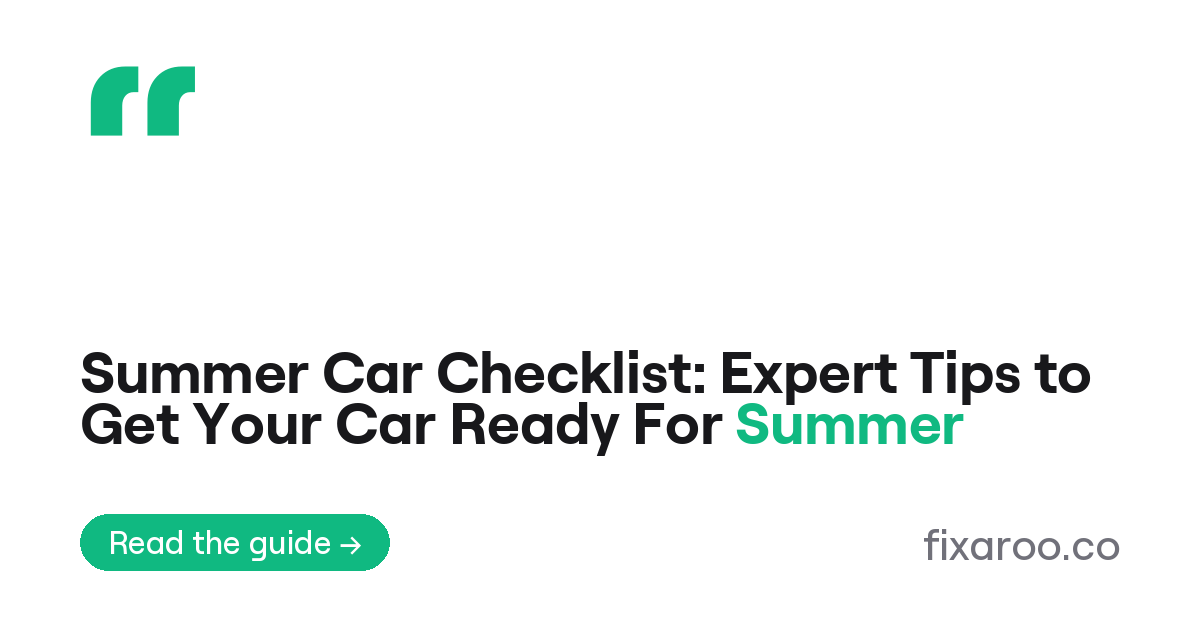 Summer Car Checklist: Expert Tips to Get Your Car Ready For Summer